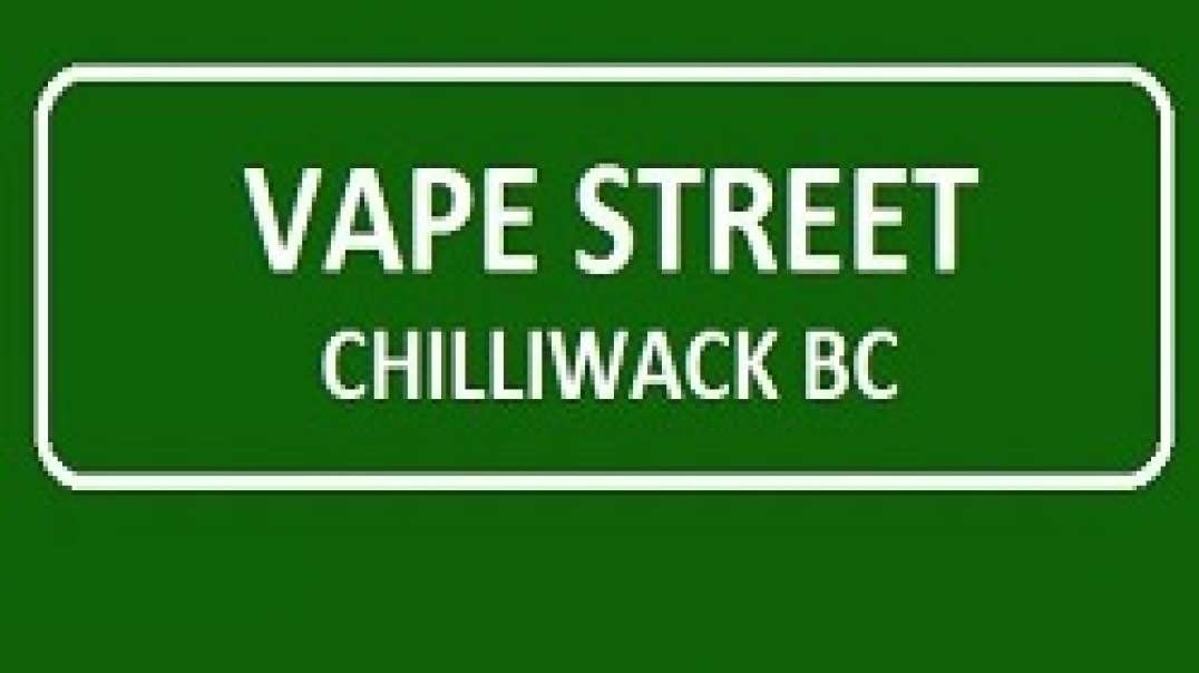 Vape Street - Your One-Stop Vape Shop in Chilliwack, BC